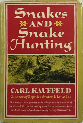 ID# 21818 Snakes and Snake Hunting. Carl Kauffeld