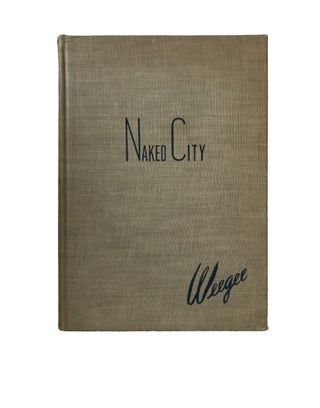 Naked City. Weegee, Arthur Fellig.